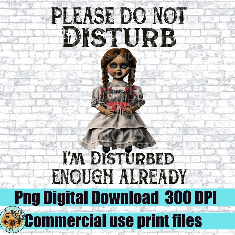 Please do not disturb. Annabelle png file for sublimation and dtf. Digital download
