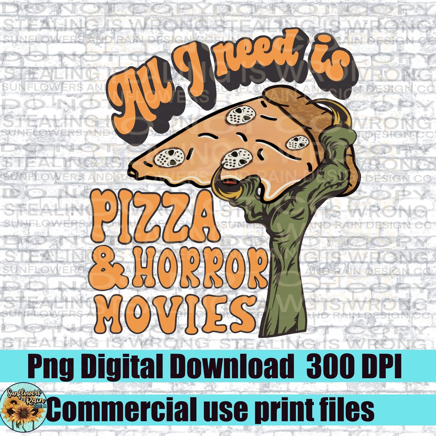 All I need is pizza and horror movies   png file for sublimation and dtf. Digital download