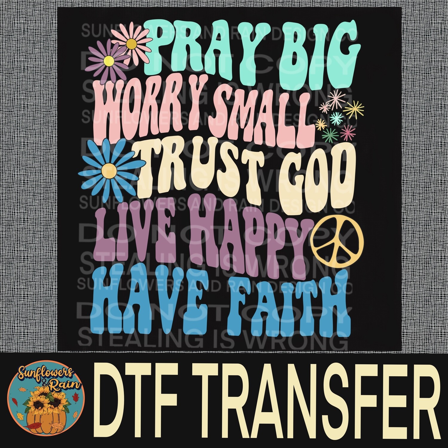 Pray big worry small trust God  Dtf transfer.