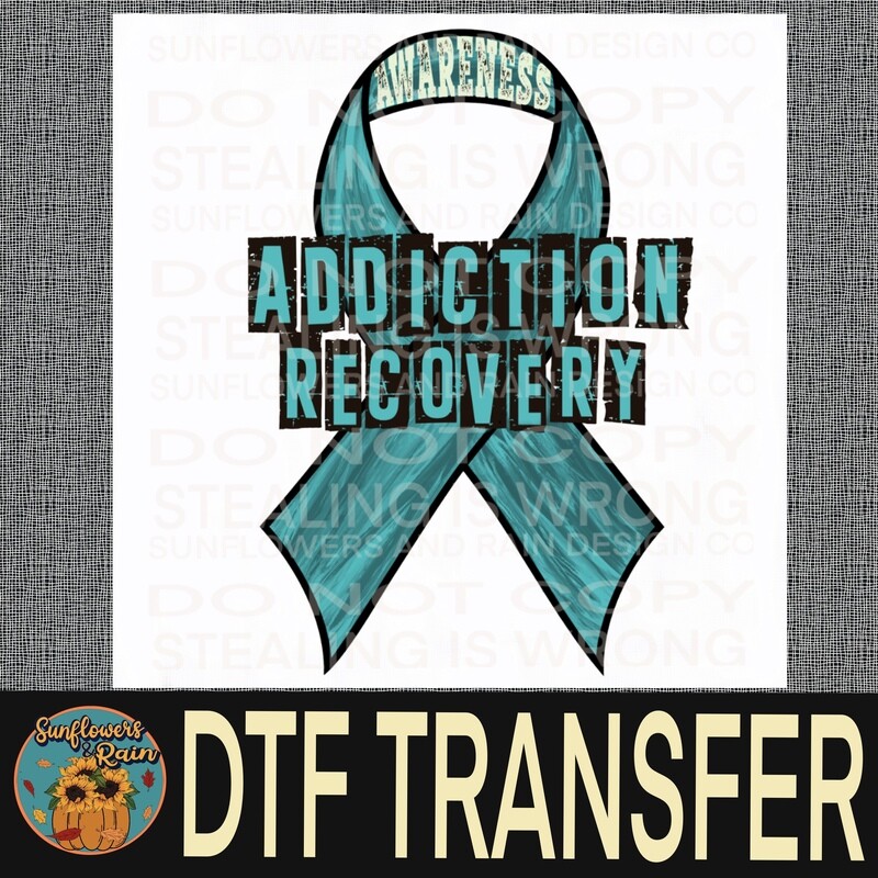 Addiction recovery Awareness    Dtf transfer.