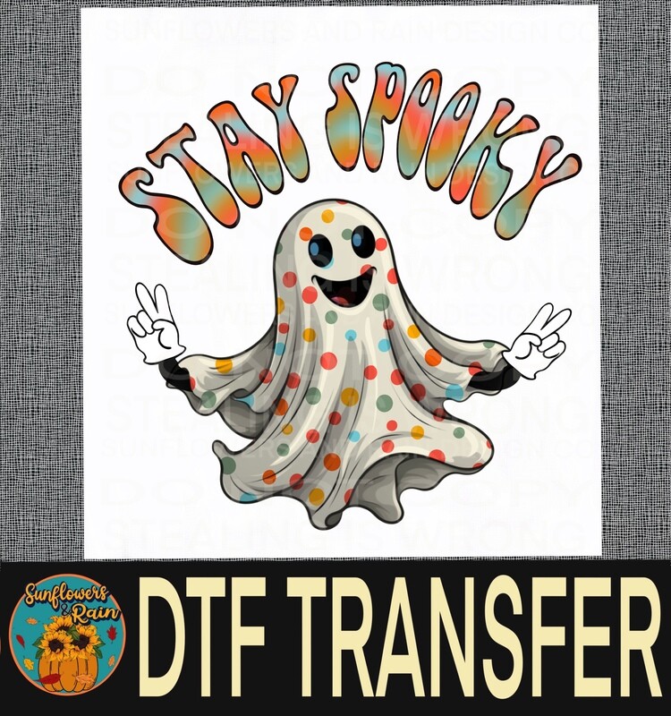 Stay spooky colorful  Dtf transfer.