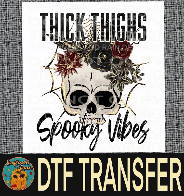 Thick thighs spooky vibes Dtf transfer.