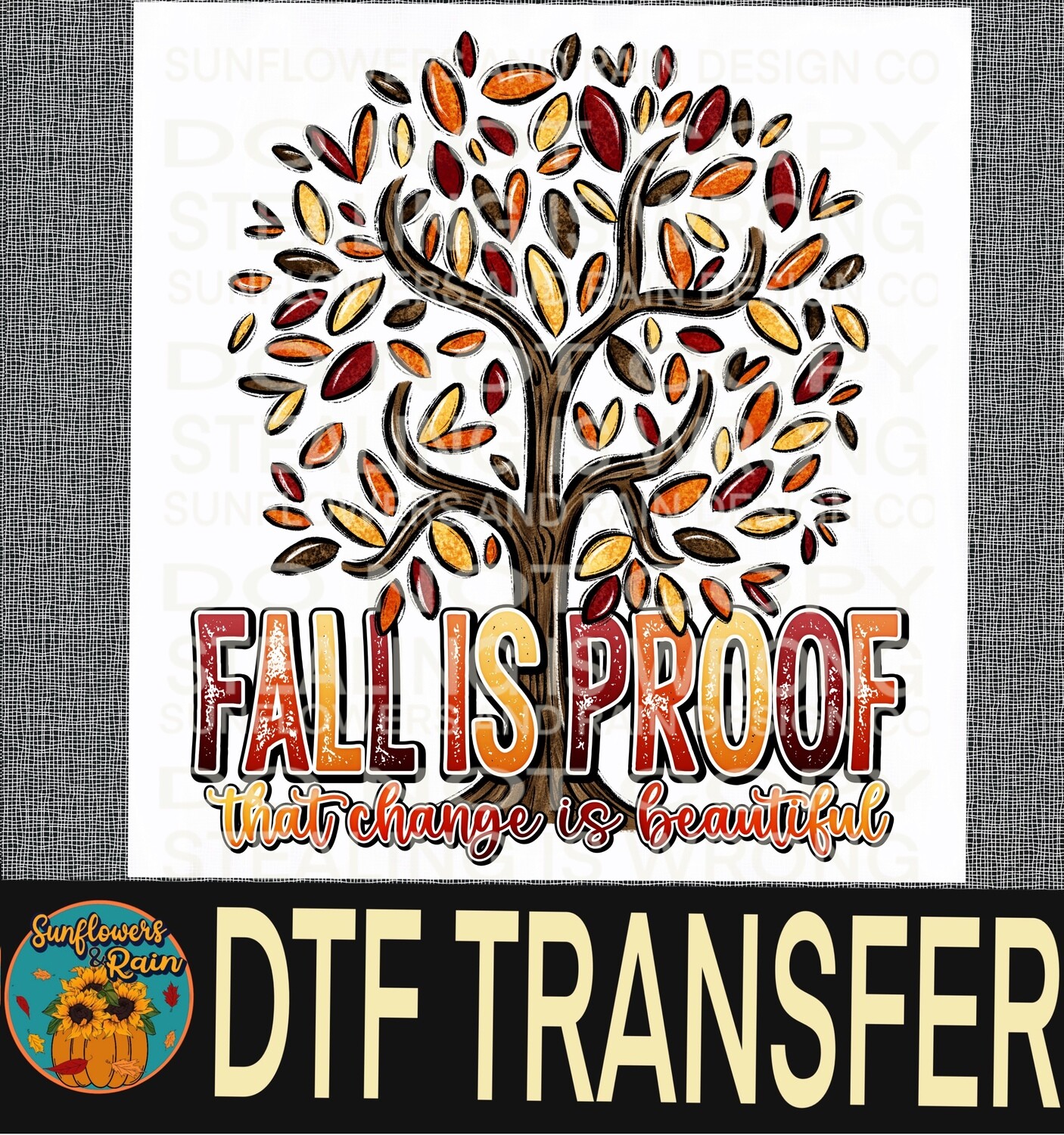 Fall is proof that change is beautiful   Dtf transfer