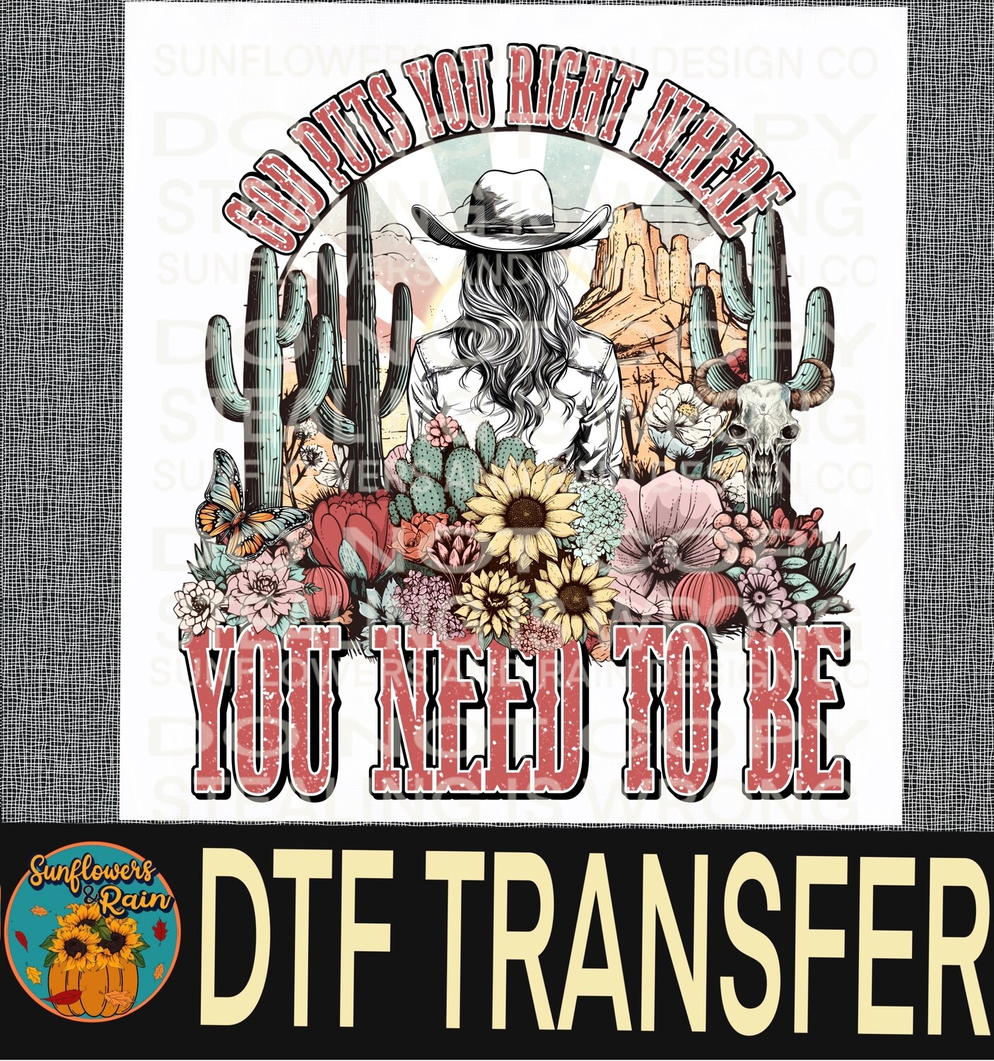 God put you right where you need to be Dtf transfer.