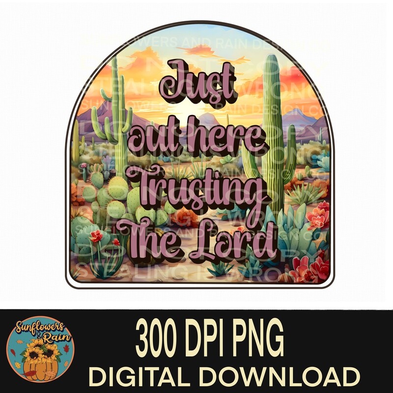 Just out here trusting the lord Png file for sublimation tshirts.