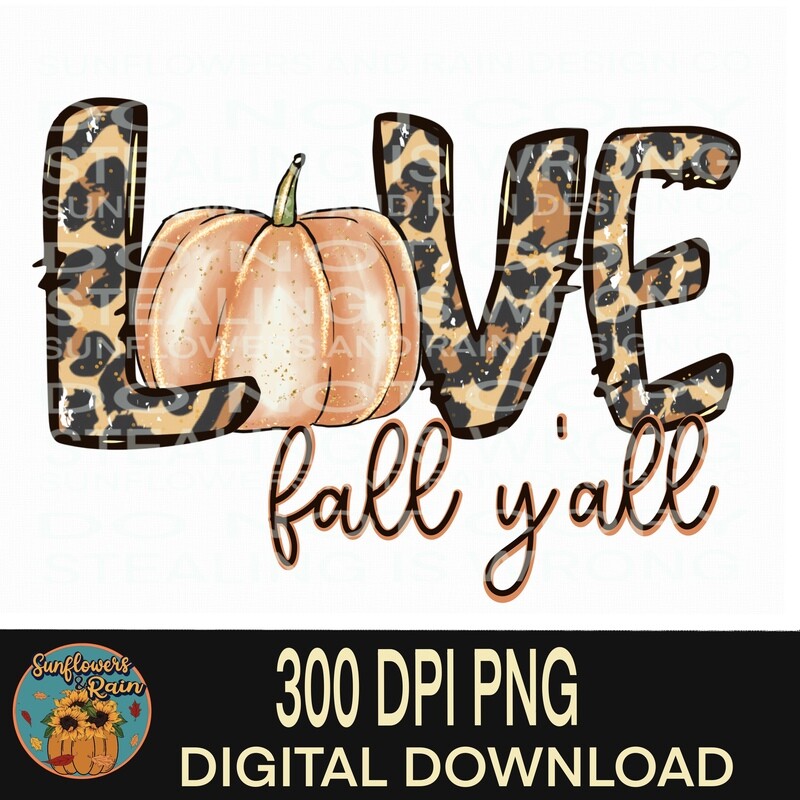Leopard print love fall y’all  Png file for sublimation tshirts.