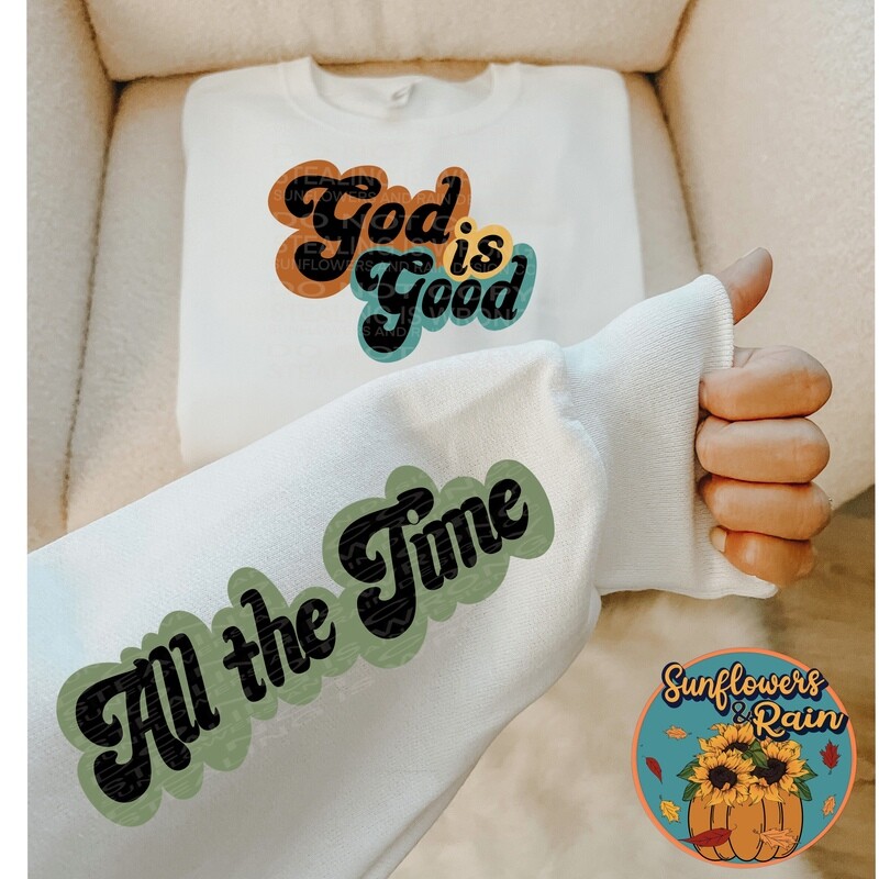 God is good all the time. Sleeve design included  png file included  digital download, Sublimation design.