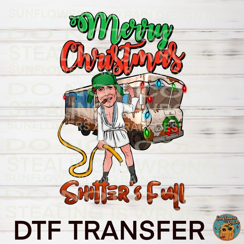 Griswold Christmas shitters full  Dtf transfer.