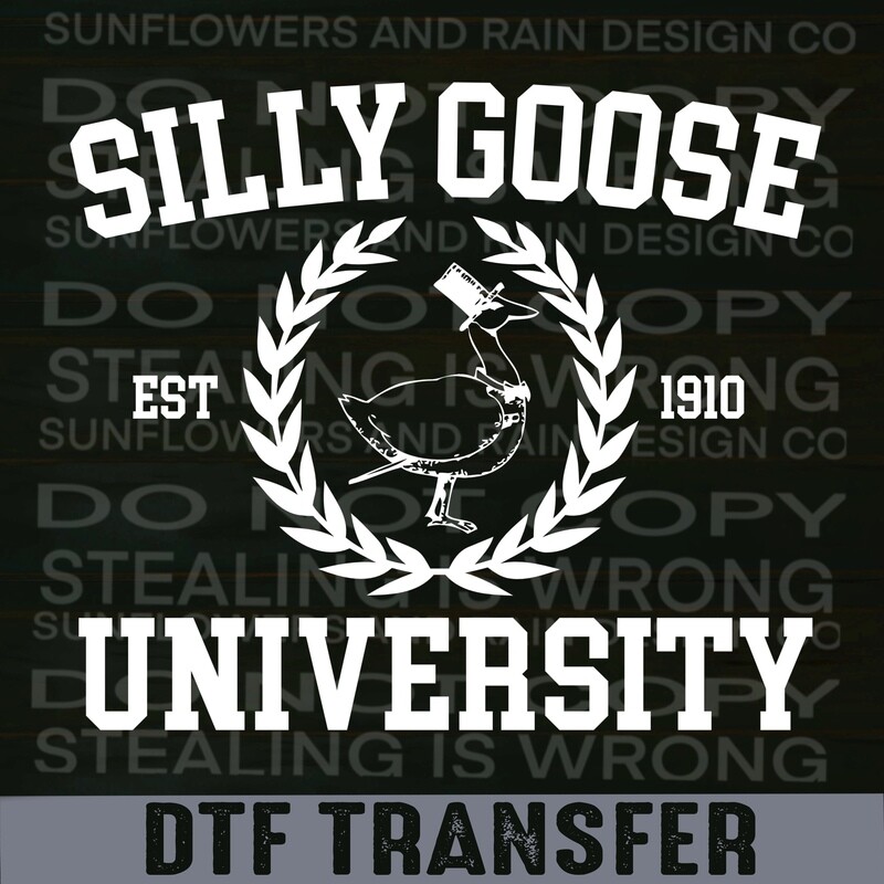 Silly goose university Dtf transfer.