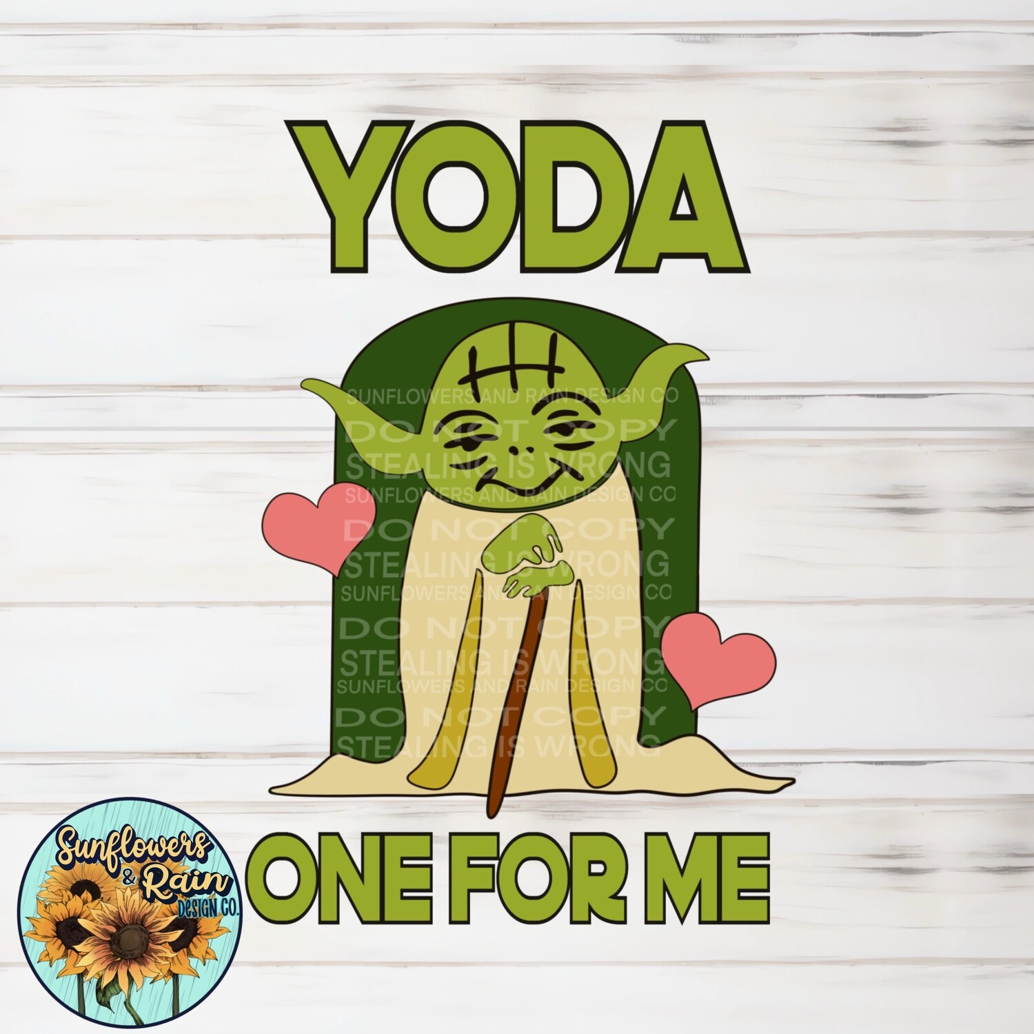 YODA one for me. Valentine’s Day.  png file included digital download, Sublimation design.
