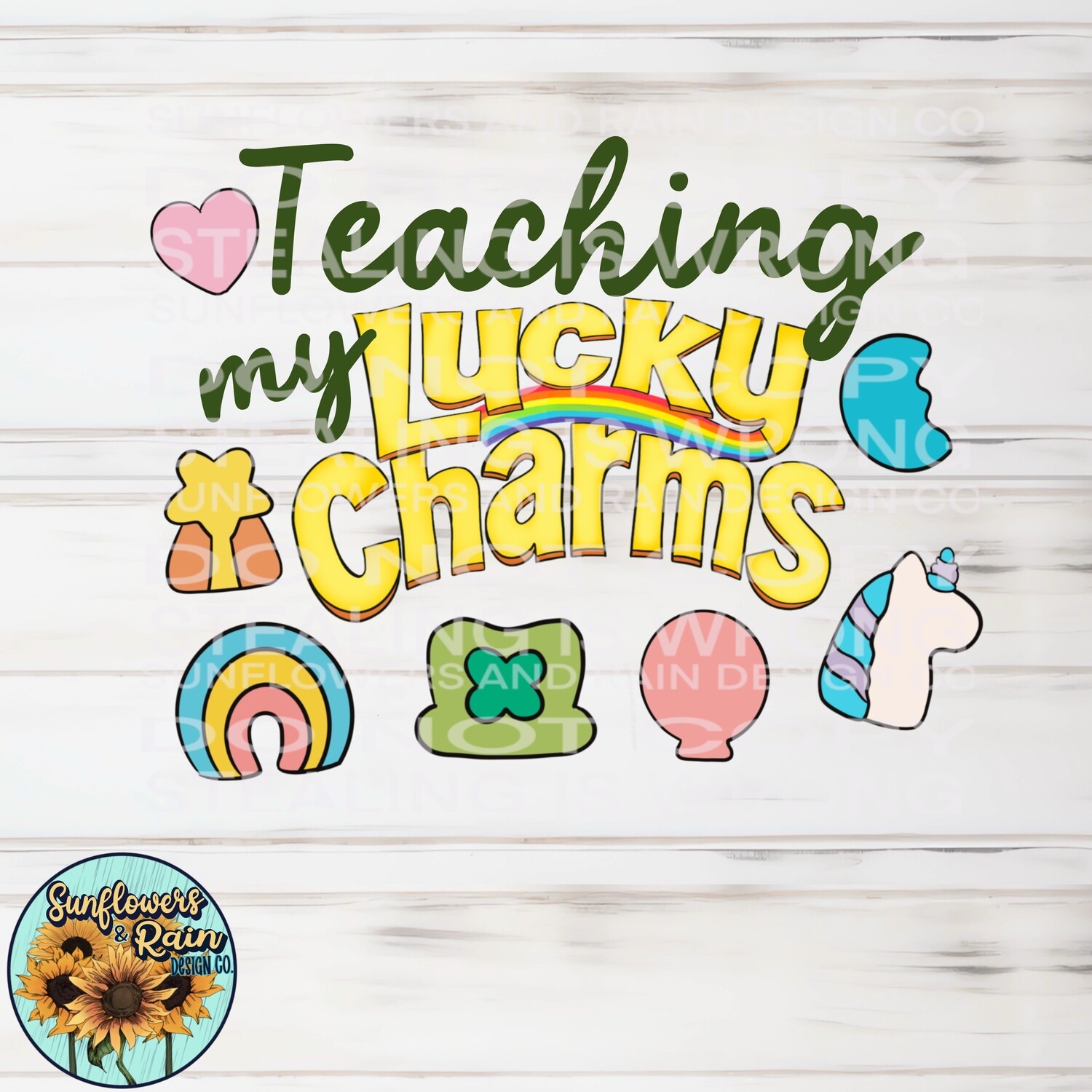 Teaching my lucky charms  Png file for sublimation tshirts.