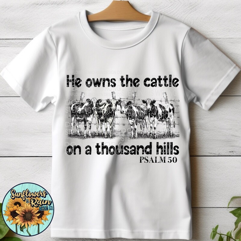 He owns the cattle on a thousand hills png file digital download, Sublimation design.