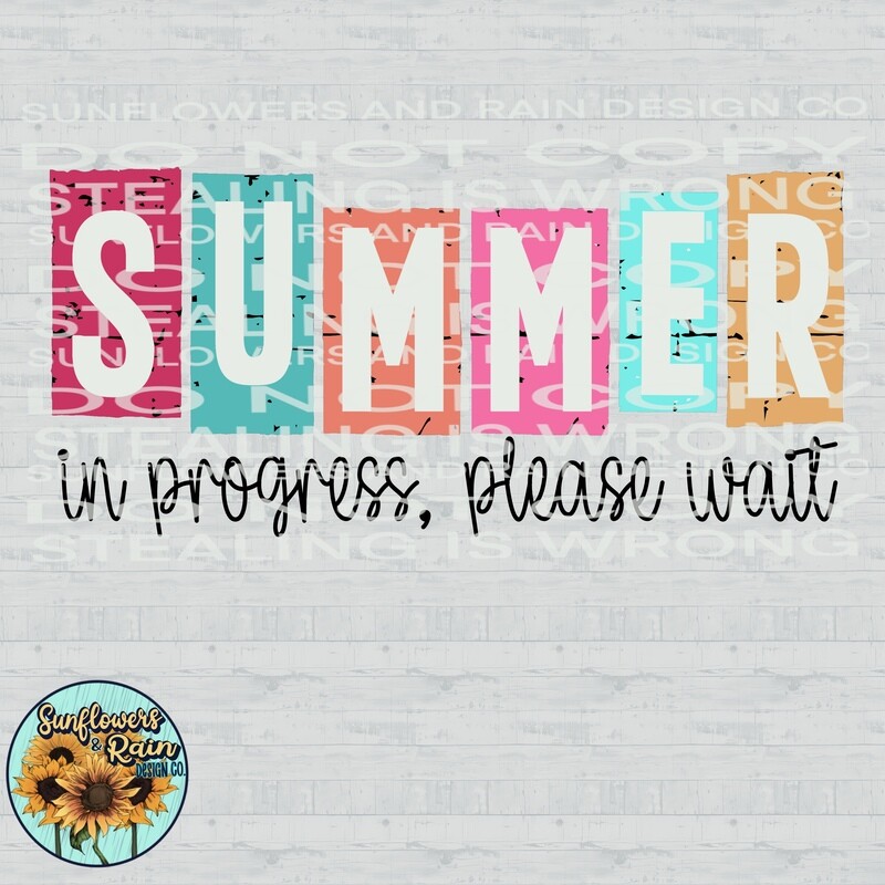Summer in progress please wait png file included digital download, Sublimation design.