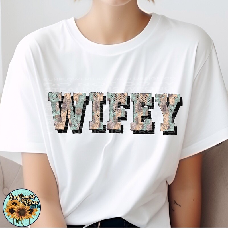 Wifey flowers png file included digital download, Sublimation design.