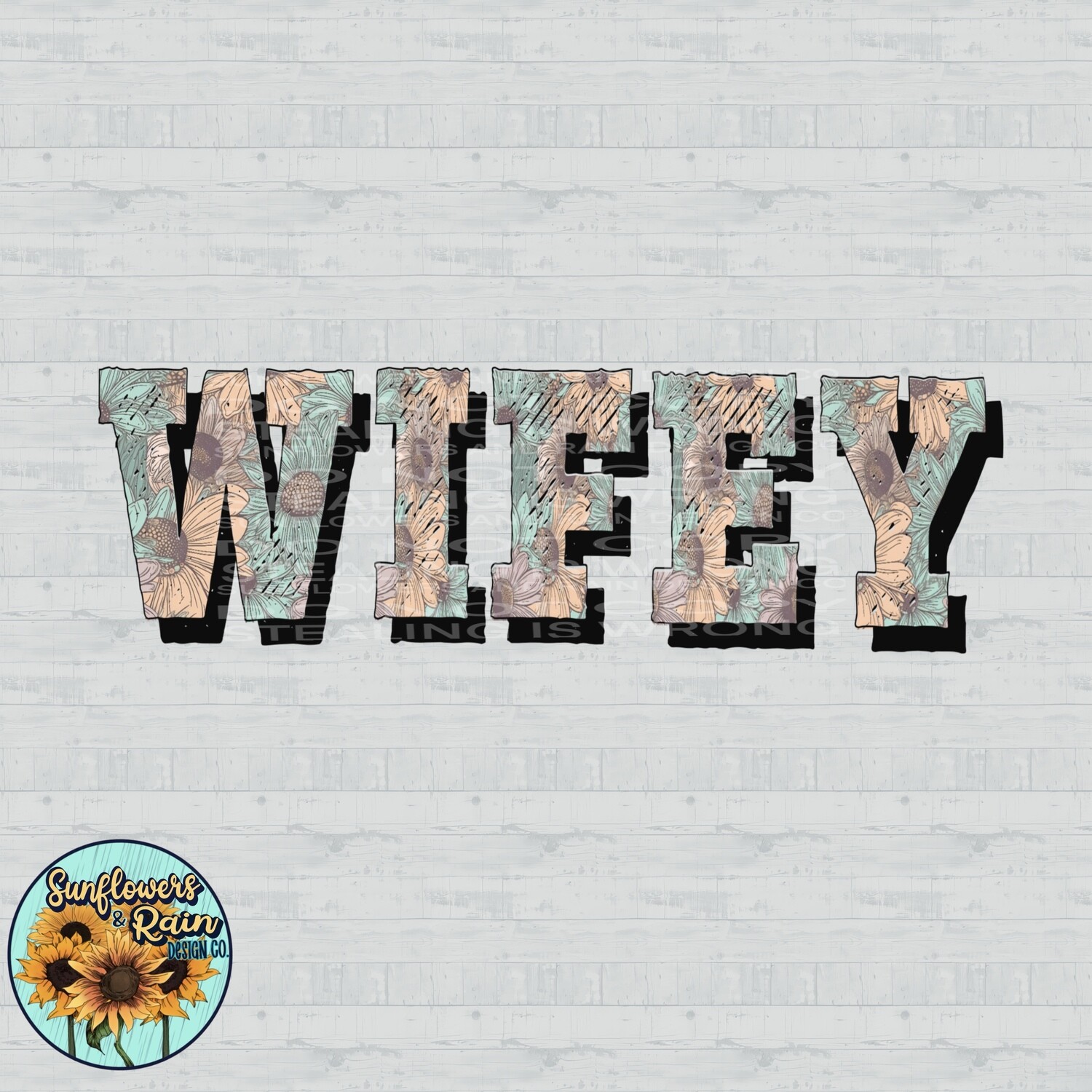 Wifey flowers png file included digital download, Sublimation design.