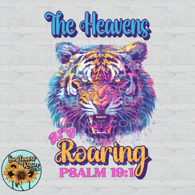 The heavens are roaring png file included digital download, Sublimation design.
