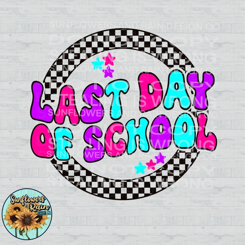 last day of school pink  . png file included  digital download, Sublimation design.