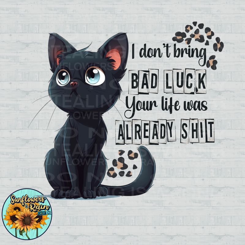 Black cat I’m not bad luck png file included digital download, Sublimation design.