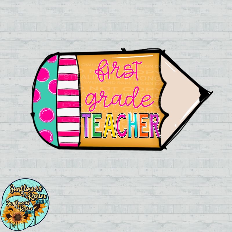 First grade teacher  pencil png file included digital download, Sublimation design.