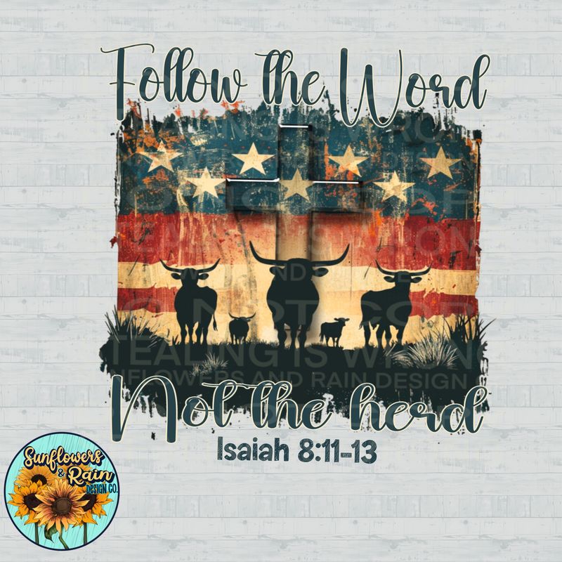 Follow the word not the herd png file included digital download, Sublimation design.
