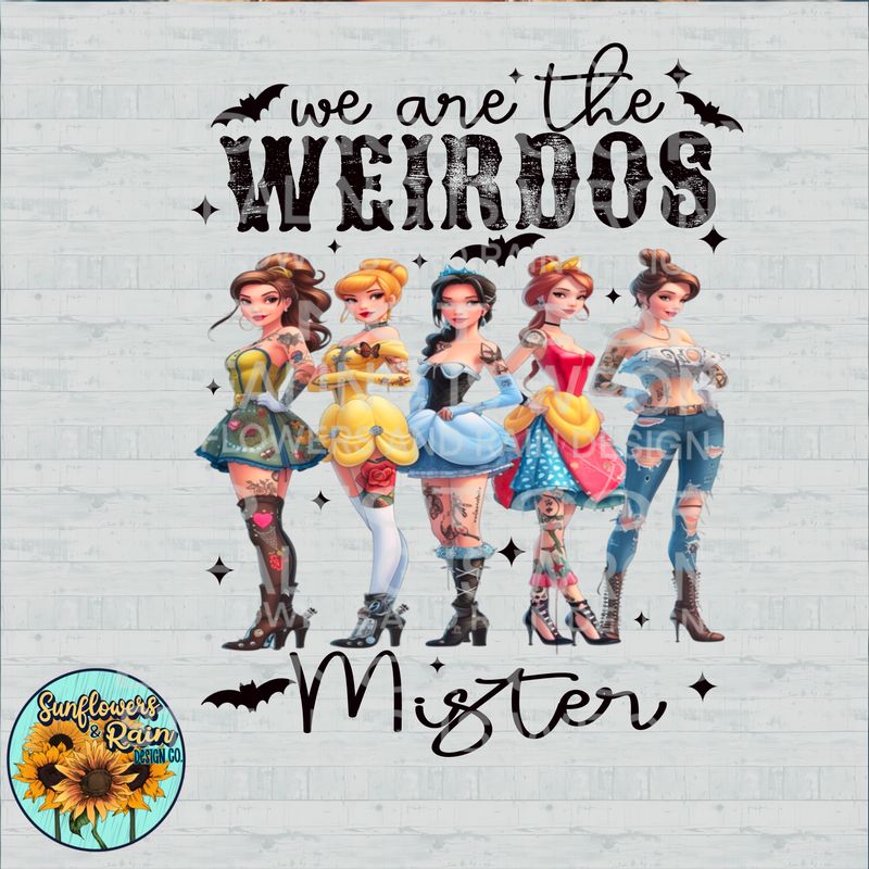 We are the weirdos, Mister. Disney princesses tattooed  Png Sublimation file.  Digital download only