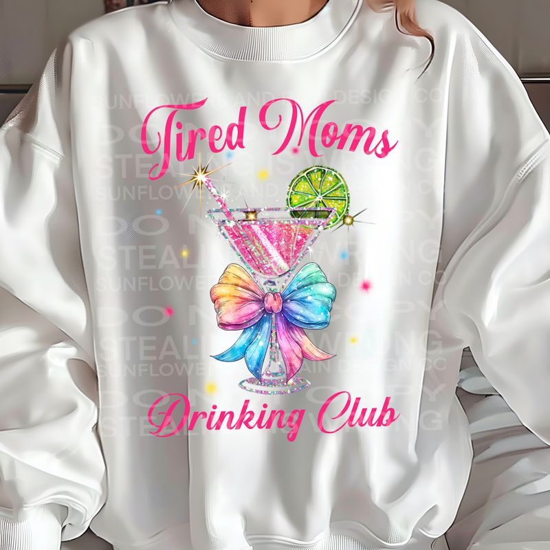 Tried moms drinking club Png Sublimation file.  Digital download only