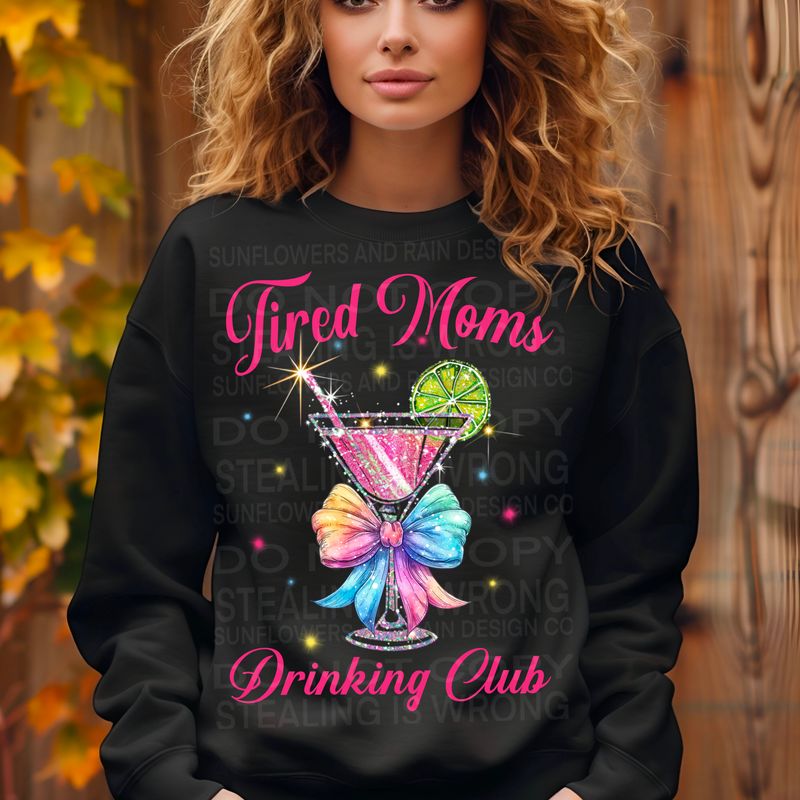 Tried moms drinking club Png Sublimation file.  Digital download only