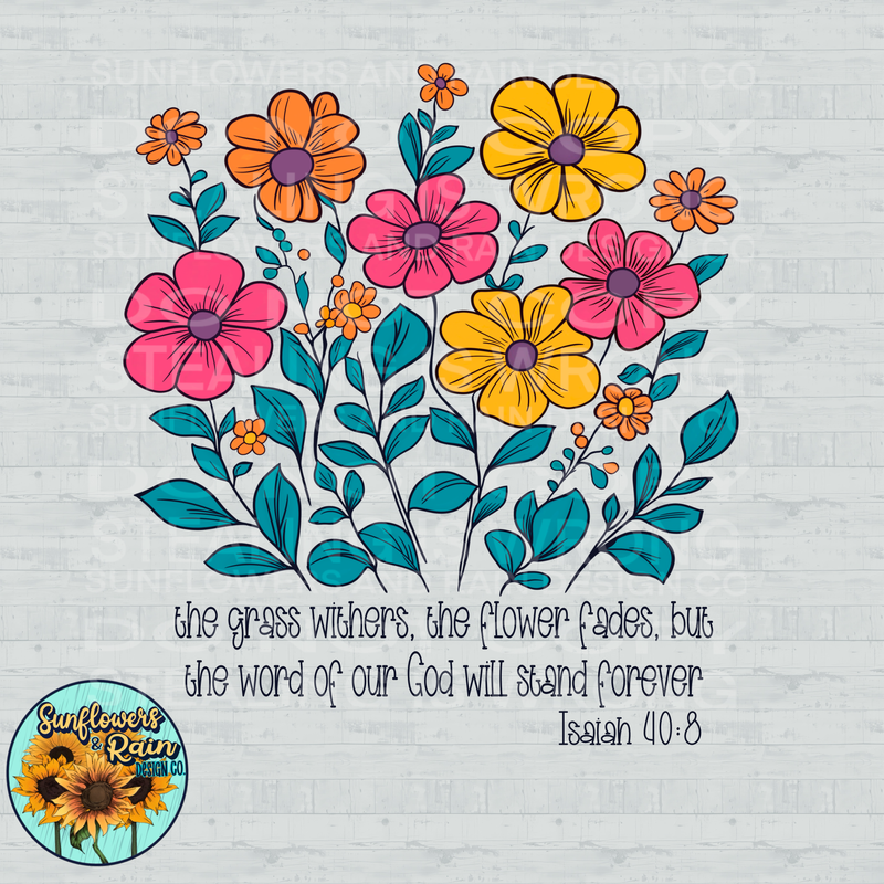 Christian Wildflowers Isiah 40:8  Png Sublimation file.Digital download only