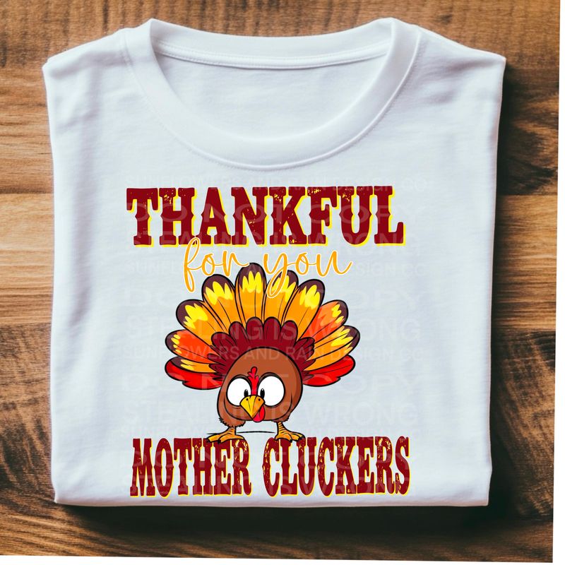 Thankful for you Mother Cluckers Png Sublimation file.Digital download only