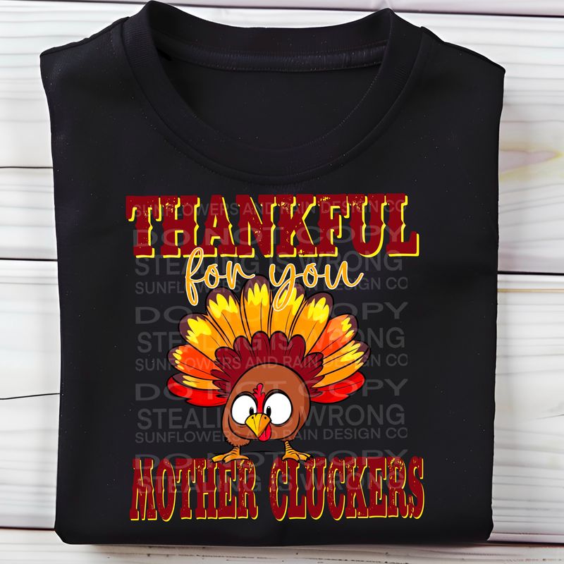 Thankful for you Mother Cluckers Png Sublimation file.Digital download only