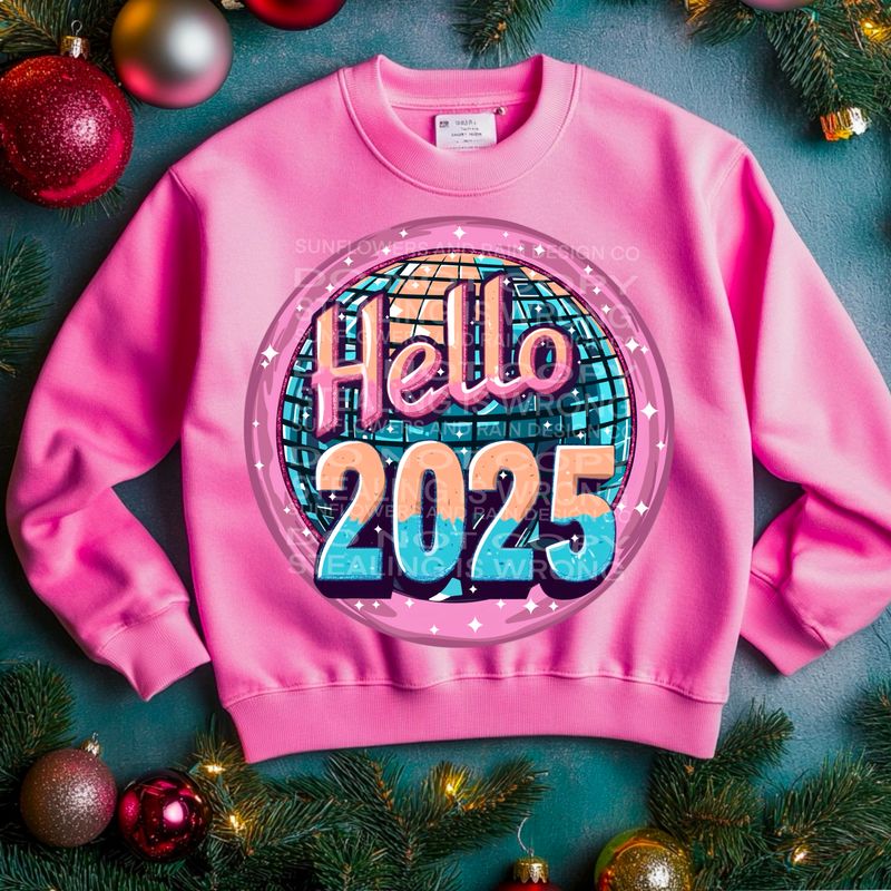 Hello 2025 New Years Eve .Png file for sublimation and dtf T-shirts and prints.