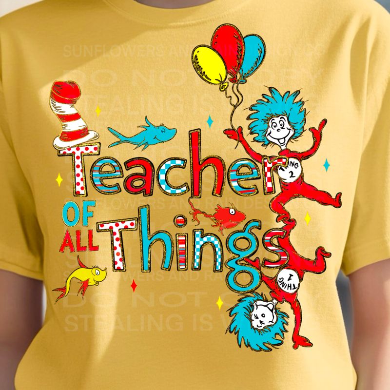 Teacher of all the things, read across America , SUESS , png file for sublimation and dtf shirts. Digital download only.