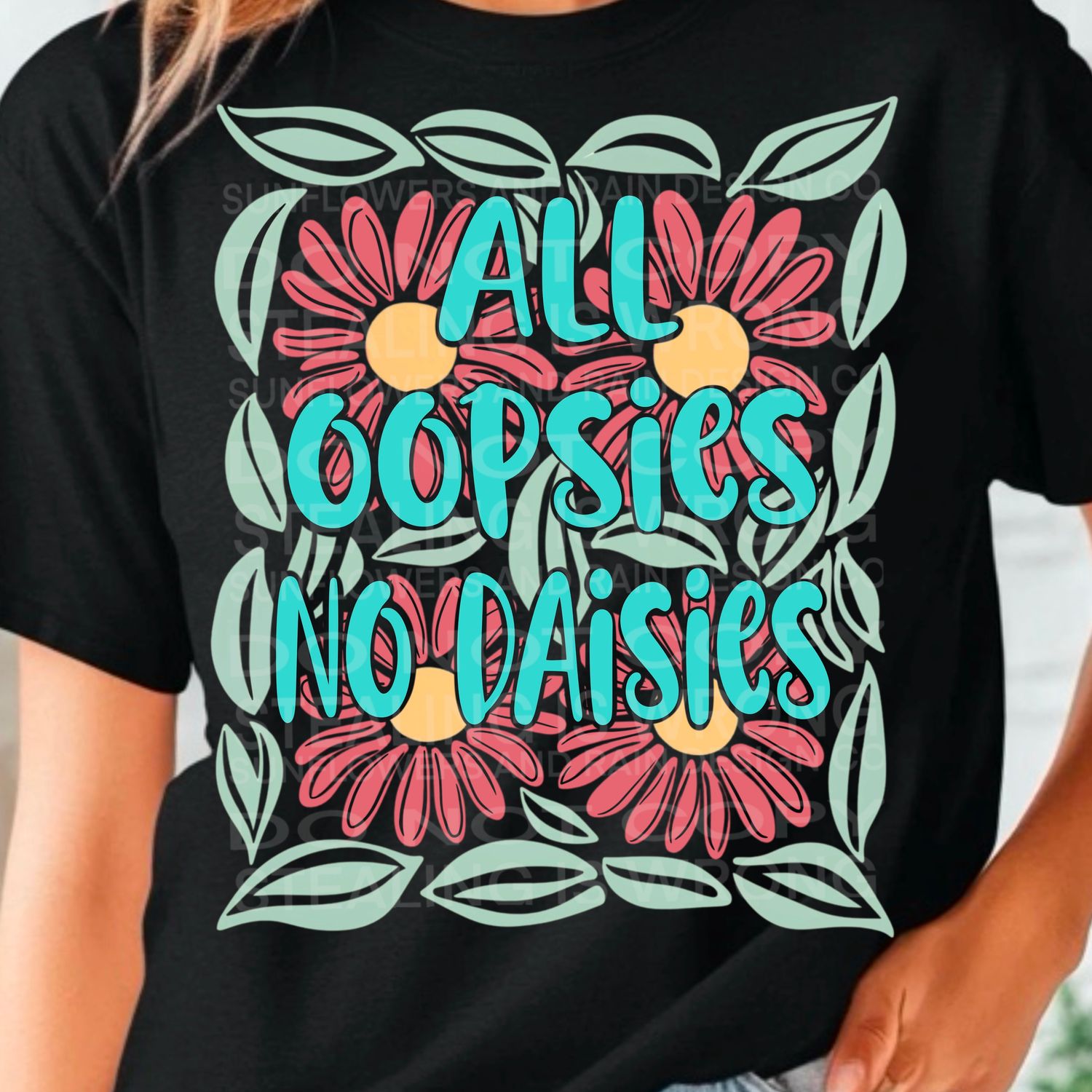 All oopsies no daisies png file for sublimation and dtf shirts. Digital download only.