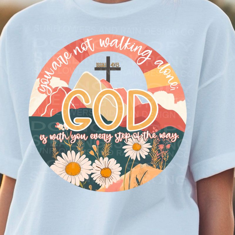 God is walking with you  png file for sublimation and dtf shirts. Digital download only.