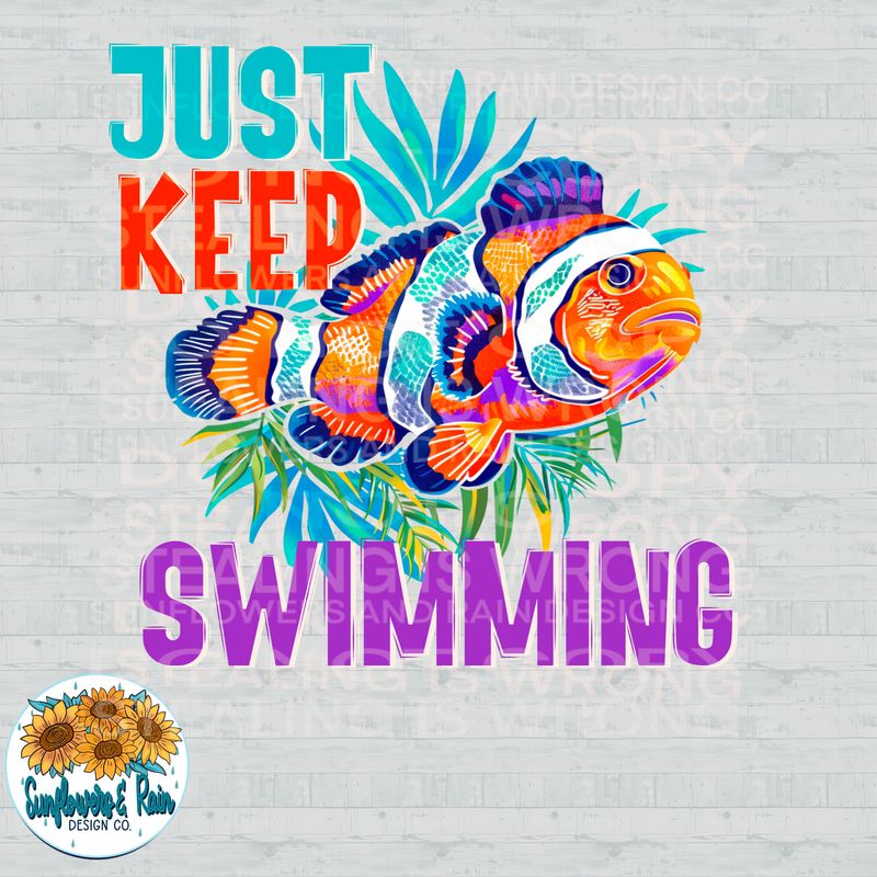 Just keep swimming png file for sublimation and dtf shirts. Digital download only.