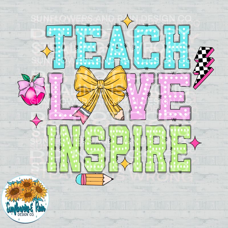 Teach love inspire file for sublimation and dtf shirts. Digital download only.
