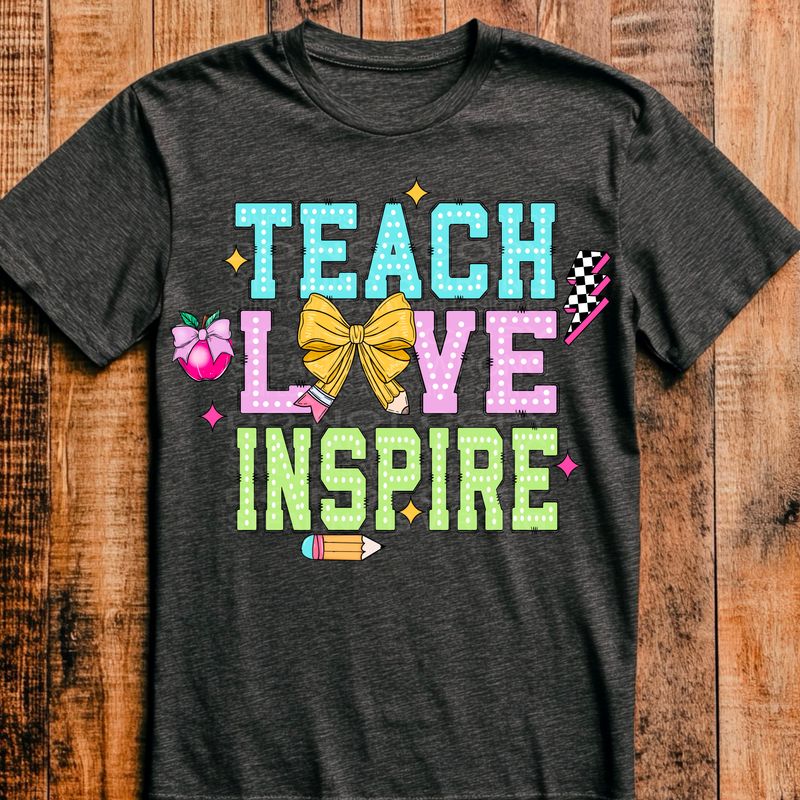 Teach love inspire file for sublimation and dtf shirts. Digital download only.