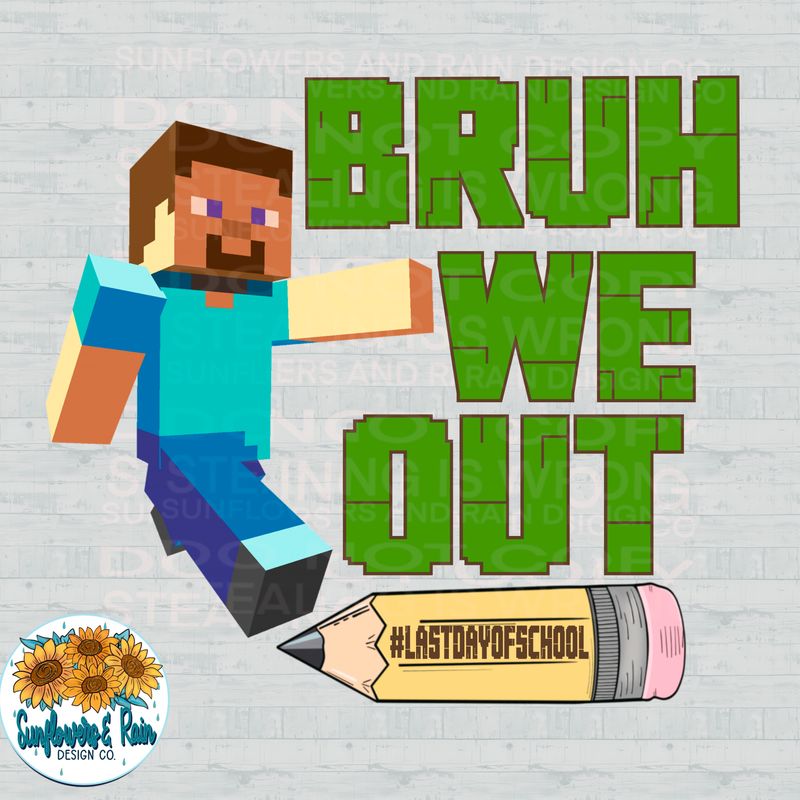 Bruh we out Minecraft file for sublimation and dtf shirts. Digital download only.