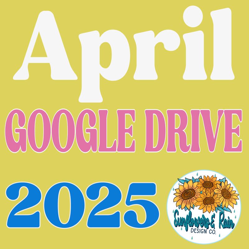 April 2025 drive. 50 plus png files Everything I make in the month of May