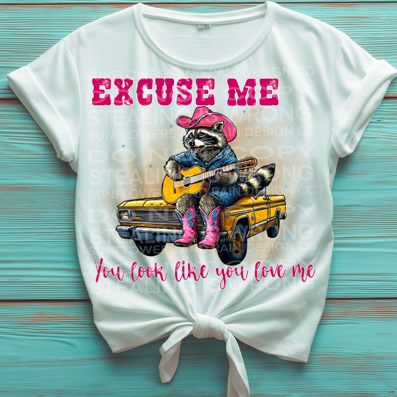 Excuse me you look like you love me png file for sublimation and dtf shirts. Digital download only.