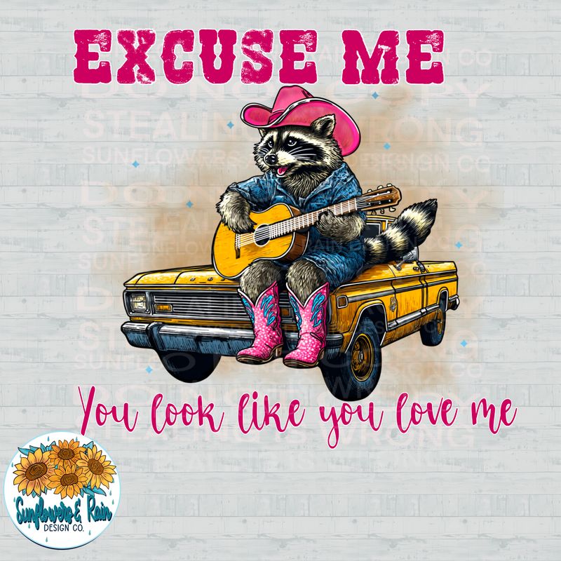 Excuse me you look like you love me png file for sublimation and dtf shirts. Digital download only.