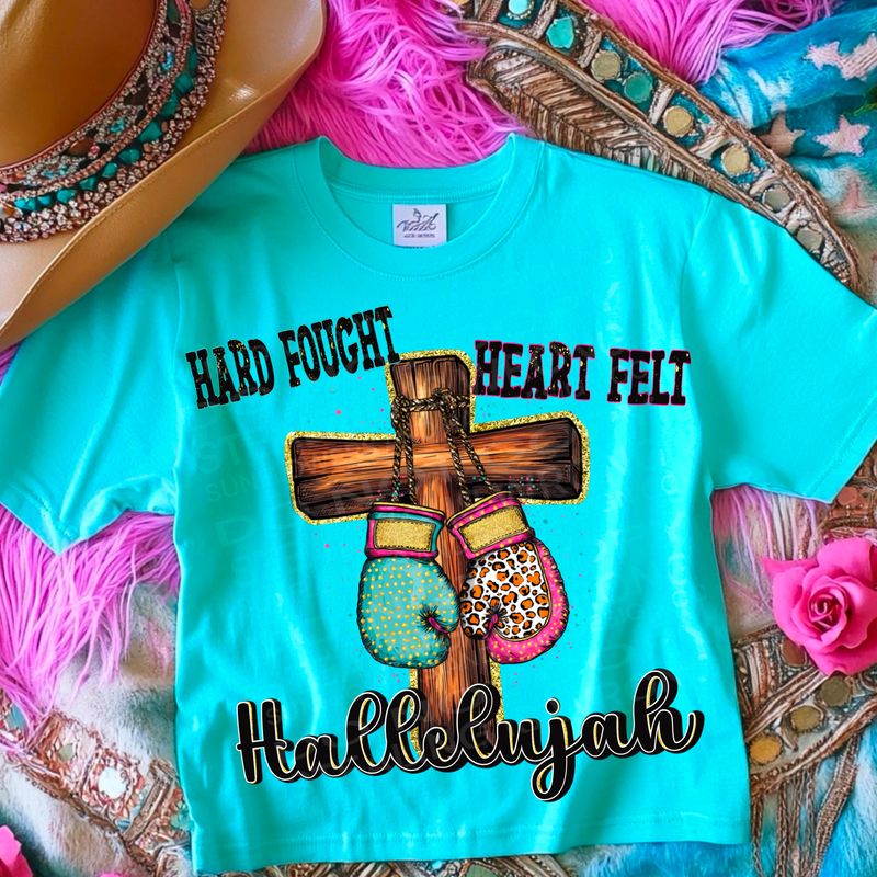 Hard fought heartfelt Hallelujah png file for sublimation and dtf shirts. Digital download only.