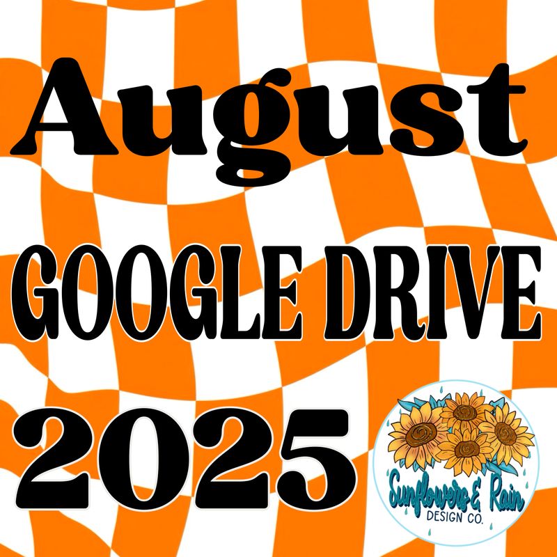 August 2025 drive. 50 plus png files Everything I make in the month of AUGUST