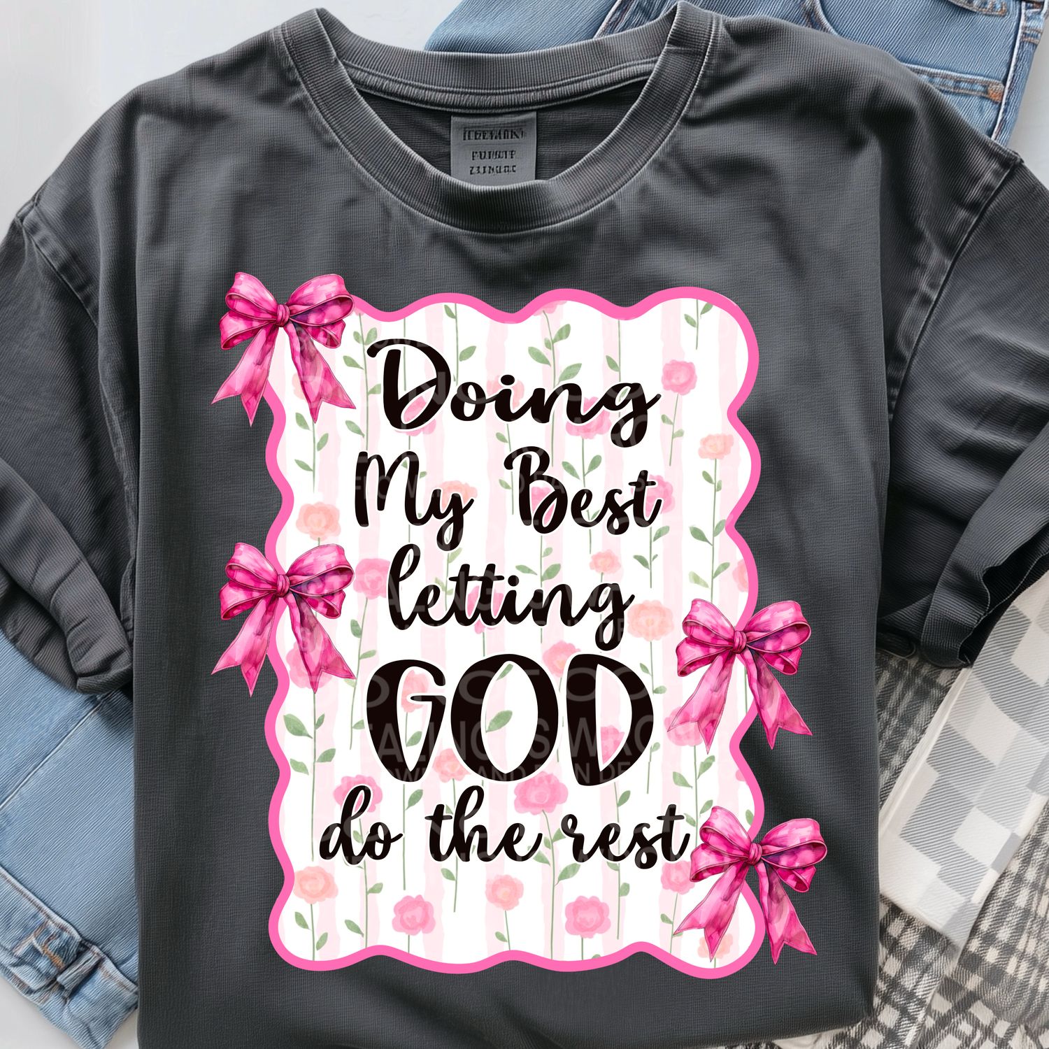 Gods doing the rest  png file for sublimation and dtf shirts. Digital download only.