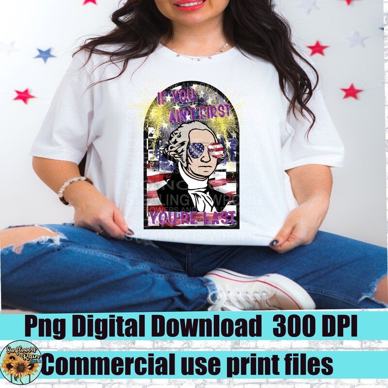 If you ain’t first you’re last  png file for sublimation or Dtf. Digital download only