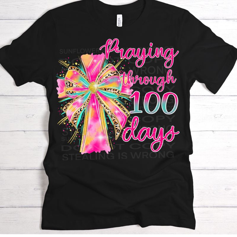 Praying through 100 days png file for sublimation and dtf shirts. Digital download only.