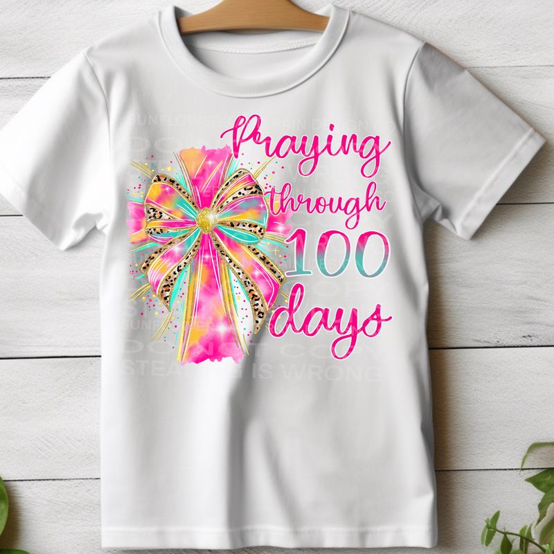 Praying through 100 days png file for sublimation and dtf shirts. Digital download only.