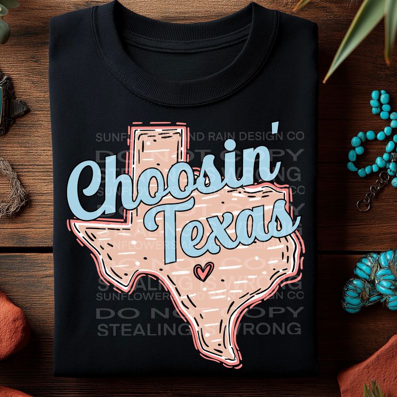 Choosin Texas png file for sublimation and dtf shirts. Digital download only.