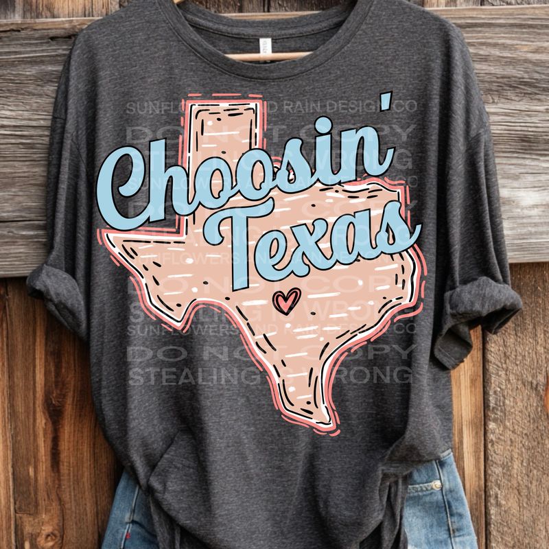 Choosin Texas png file for sublimation and dtf shirts. Digital download only.