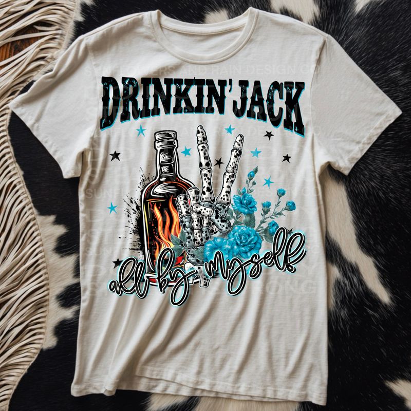 Drinkin Jack all by myself png file for sublimation and dtf shirts. Digital download only.